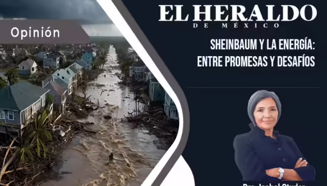Sostenibilidad Global - El Heraldo de México – Sheinbaum y la Energía: Entre Promesas y Desafíos