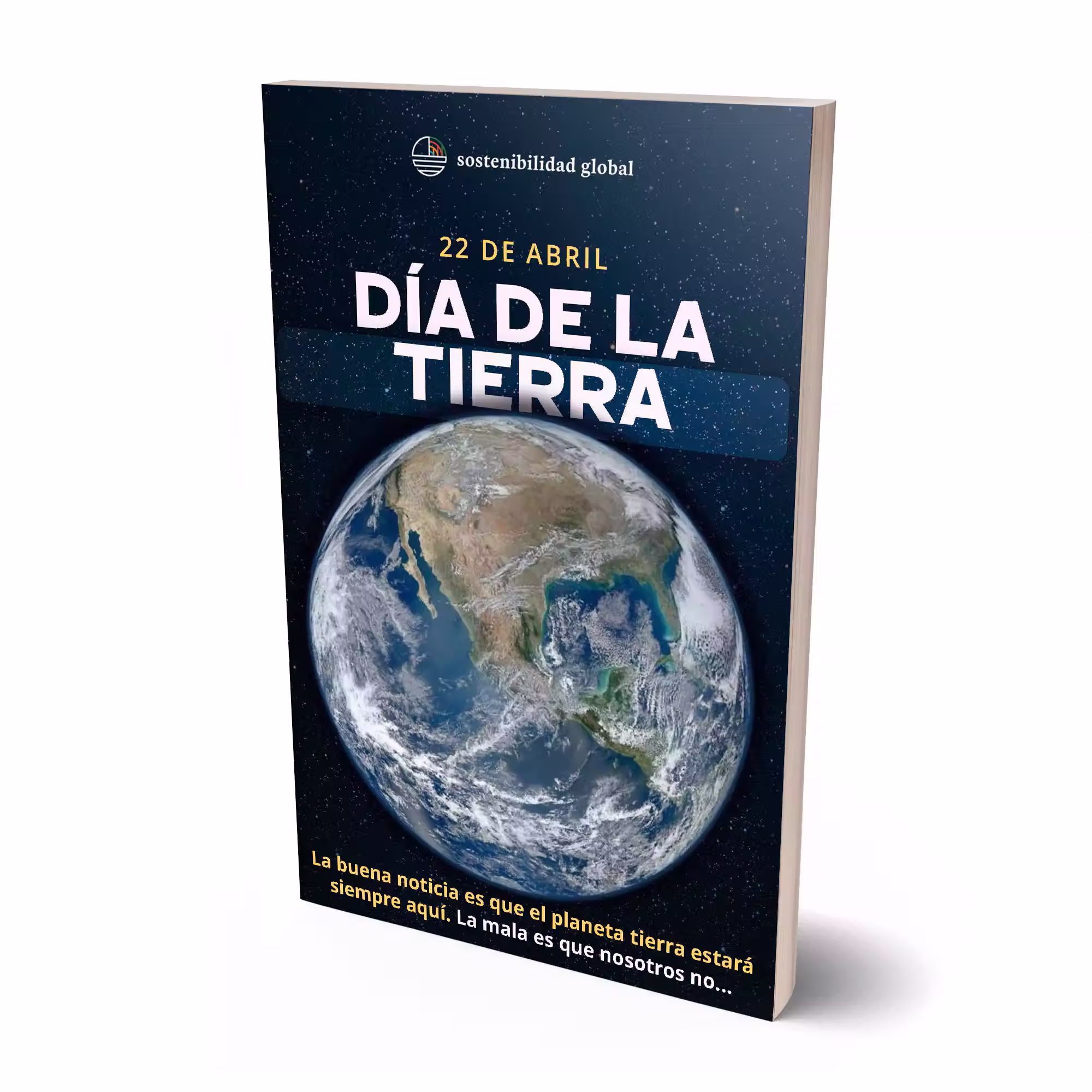 Sostenibilidad Global en el Día de la Tierra 2025